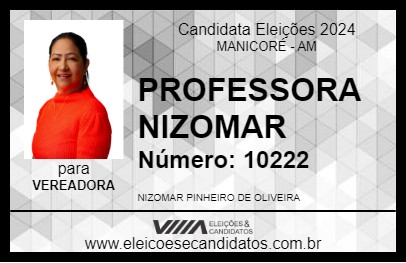 Candidato PROFESSORA NIZOMAR 2024 - MANICORÉ - Eleições