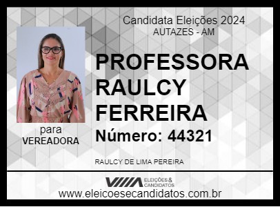 Candidato PROFESSORA RAULCY FERREIRA 2024 - AUTAZES - Eleições