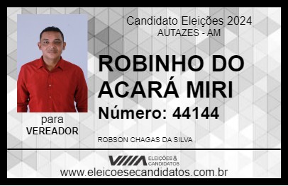 Candidato ROBINHO DO ACARÁ MIRI 2024 - AUTAZES - Eleições