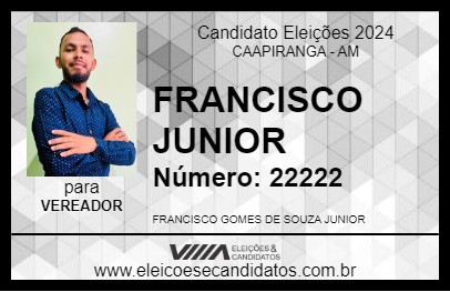 Candidato FRANCISCO JUNIOR 2024 - CAAPIRANGA - Eleições