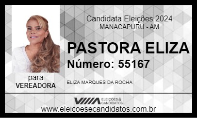 Candidato PASTORA ELIZA 2024 - MANACAPURU - Eleições