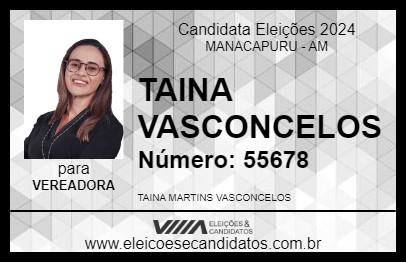 Candidato TAINA VASCONCELOS 2024 - MANACAPURU - Eleições