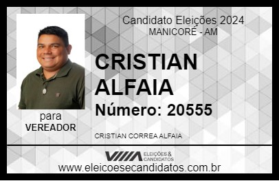 Candidato CRISTIAN ALFAIA 2024 - MANICORÉ - Eleições