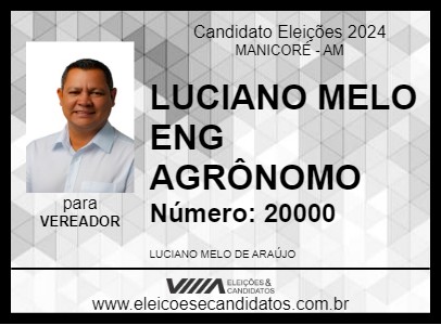 Candidato LUCIANO MELO ENG AGRÔNOMO 2024 - MANICORÉ - Eleições