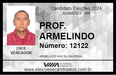 Candidato PROF. ARMELINDO 2024 - ALVARÃES - Eleições