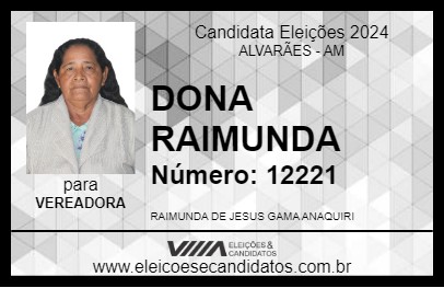 Candidato DONA RAIMUNDA  2024 - ALVARÃES - Eleições