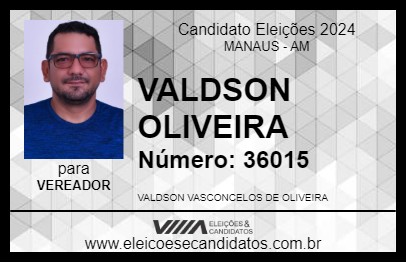 Candidato VALDSON OLIVEIRA 2024 - MANAUS - Eleições