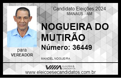 Candidato NOGUEIRA DO MUTIRÃO 2024 - MANAUS - Eleições