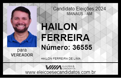 Candidato HAILON FERREIRA 2024 - MANAUS - Eleições