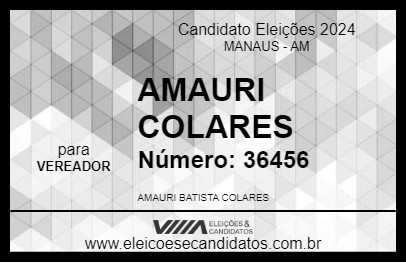 Candidato AMAURI COLARES 2024 - MANAUS - Eleições