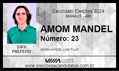 Candidato AMOM MANDEL 2024 - MANAUS - Eleições