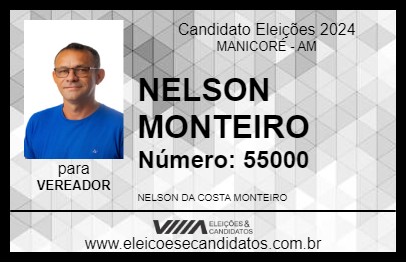 Candidato NELSON MONTEIRO 2024 - MANICORÉ - Eleições