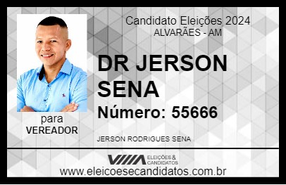 Candidato DR JERSON SENA 2024 - ALVARÃES - Eleições