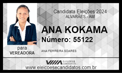 Candidato ANA KOKAMA 2024 - ALVARÃES - Eleições