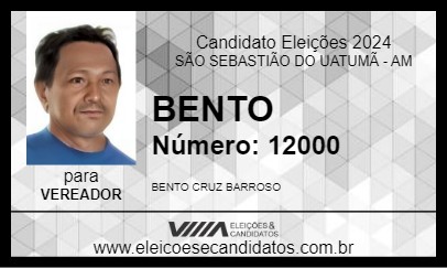 Candidato BENTO 2024 - SÃO SEBASTIÃO DO UATUMÃ - Eleições