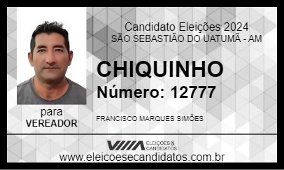 Candidato CHIQUINHO 2024 - SÃO SEBASTIÃO DO UATUMÃ - Eleições