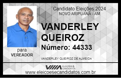 Candidato VANDERLEY QUEIROZ 2024 - NOVO ARIPUANÃ - Eleições