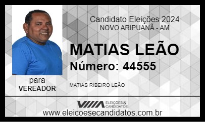 Candidato MATIAS LEÃO 2024 - NOVO ARIPUANÃ - Eleições