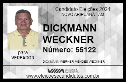 Candidato DICKMANN WECKNER 2024 - NOVO ARIPUANÃ - Eleições