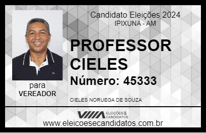 Candidato PROFESSOR CIELES 2024 - IPIXUNA - Eleições