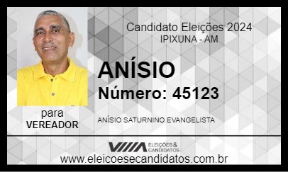 Candidato ANÍSIO 2024 - IPIXUNA - Eleições