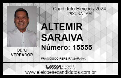 Candidato ALTEMIR SARAIVA 2024 - IPIXUNA - Eleições