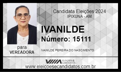 Candidato IVANILDE 2024 - IPIXUNA - Eleições