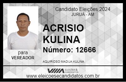 Candidato ACRISIO KULINA 2024 - JURUÁ - Eleições