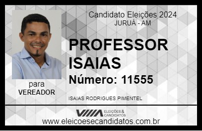 Candidato PROFESSOR ISAIAS 2024 - JURUÁ - Eleições