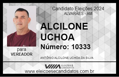 Candidato ALCILONE UCHOA 2024 - ALVARÃES - Eleições