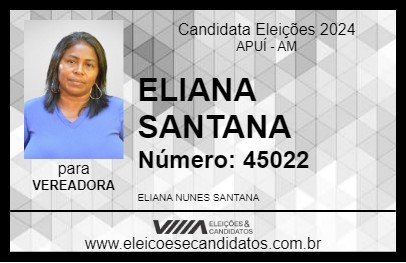 Candidato ELIANA SANTANA 2024 - APUÍ - Eleições