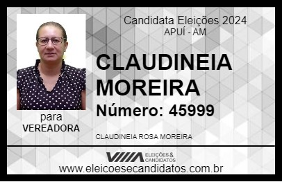 Candidato CLAUDINEIA MOREIRA 2024 - APUÍ - Eleições