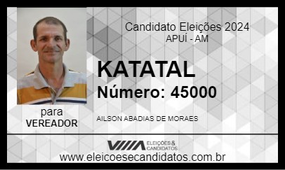 Candidato KATATAL 2024 - APUÍ - Eleições