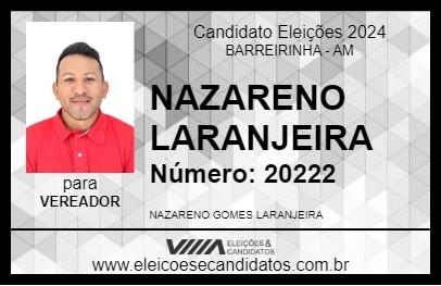 Candidato NAZARENO LARANJEIRA 2024 - BARREIRINHA - Eleições