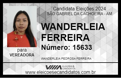 Candidato WANDERLEIA FERREIRA 2024 - SÃO GABRIEL DA CACHOEIRA - Eleições