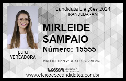 Candidato MIRLEIDE SAMPAIO 2024 - IRANDUBA - Eleições