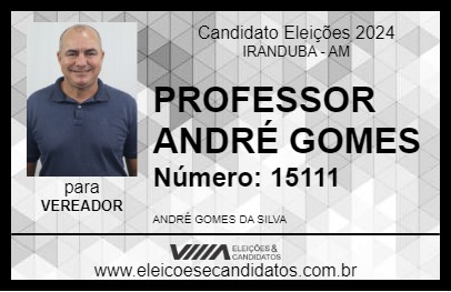 Candidato PROFESSOR ANDRÉ GOMES 2024 - IRANDUBA - Eleições