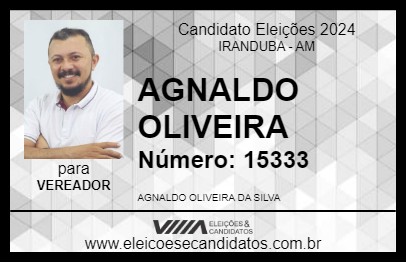 Candidato AGNALDO OLIVEIRA 2024 - IRANDUBA - Eleições