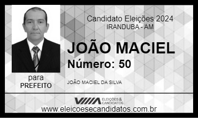 Candidato JOÃO MACIEL 2024 - IRANDUBA - Eleições