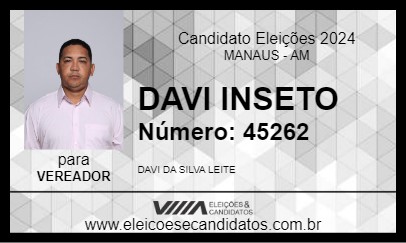 Candidato DAVI INSETO 2024 - MANAUS - Eleições