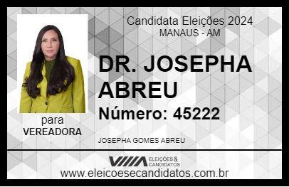 Candidato DR. JOSEPHA ABREU 2024 - MANAUS - Eleições