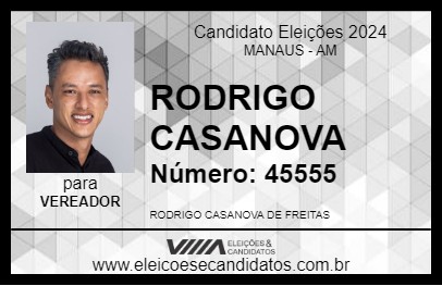 Candidato RODRIGO CASANOVA 2024 - MANAUS - Eleições