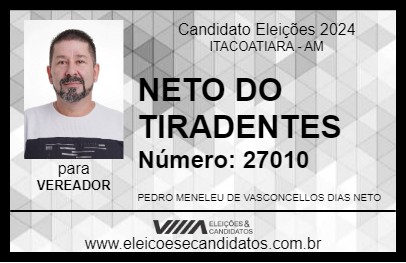 Candidato NETO DO TIRADENTES 2024 - ITACOATIARA - Eleições