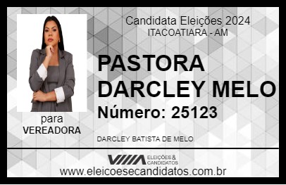 Candidato PASTORA DARCLEY MELO 2024 - ITACOATIARA - Eleições