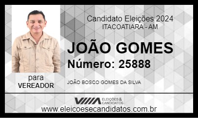 Candidato JOÃO GOMES 2024 - ITACOATIARA - Eleições