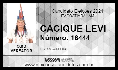 Candidato CACIQUE LEVI 2024 - ITACOATIARA - Eleições