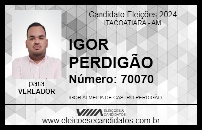 Candidato IGOR PERDIGÃO 2024 - ITACOATIARA - Eleições