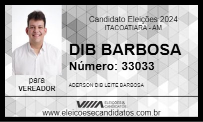 Candidato DIB BARBOSA 2024 - ITACOATIARA - Eleições