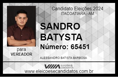 Candidato SANDRO BATYSTA 2024 - ITACOATIARA - Eleições