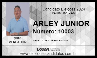 Candidato ARLEY JUNIOR 2024 - PARINTINS - Eleições